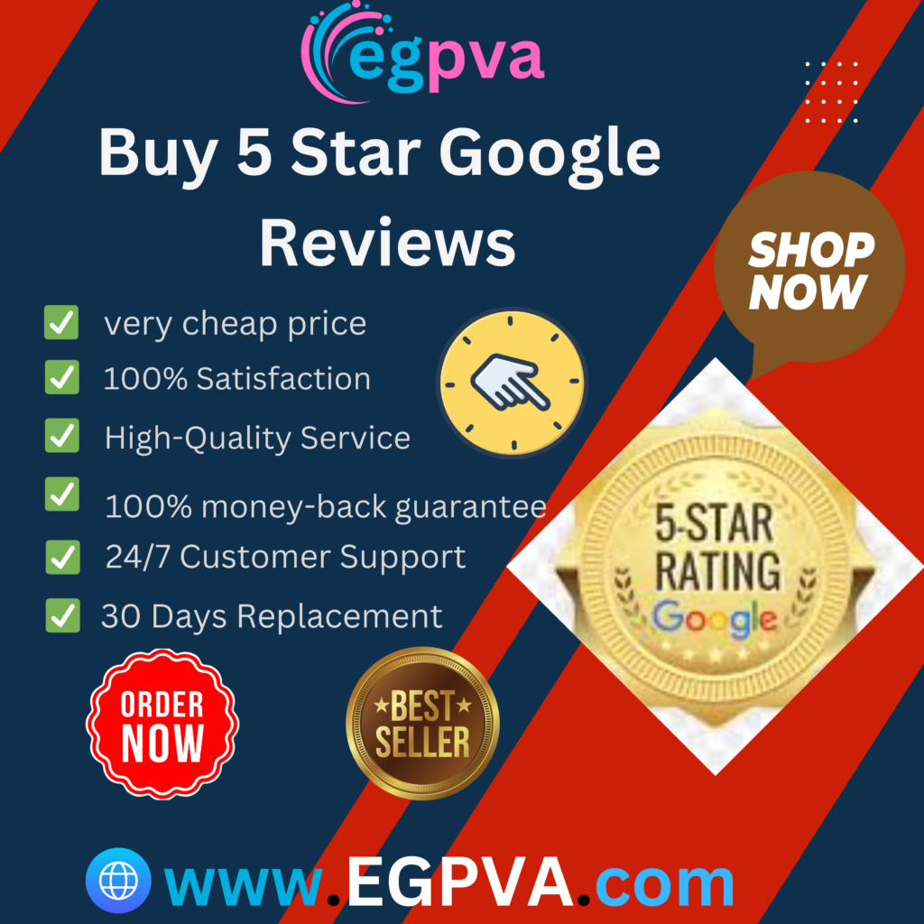 Buy 5 Star Google Reviews - egpva.com